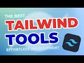 Tailwind CSS Tools for Effortless Web Development