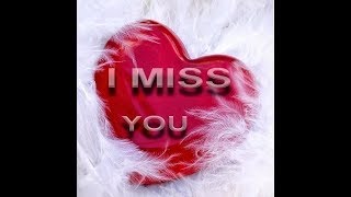 I Miss You Best Pictures, Images, Photos, Wallpapers Graphics For Facebook Whatsapp Video