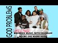 GOD PROBLEMS lyrics- MAVERIC CITY MUSIC ft Chandler Moore and Naomi Raine