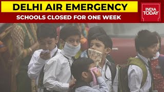 Delhi Air Emergency: Delhi Government Closes Schools For 1 Weeks Due To Pollution | Breaking News