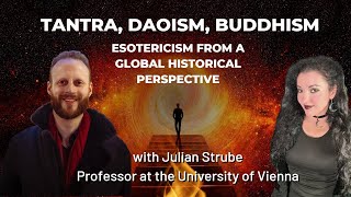 Tantra, Daoism, Buddhism: Esotericism from a Global Historical Perspective with Julian Strube