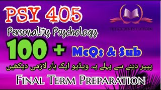 PSY405 || Final Term Preparation || McQs || Subjective Files || The Student's Platform