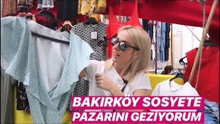 EYLÜL ÖZTÜRK-BAKIRKÖY SOSYETE PAZARINI GEZELİM-VLOG-2