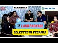 13 LAKH PACKAGE IN VEDANTA AT CMA CAMPUS | CMA PRIYANSHI GUPTA | MOCK INTERVIEW | CMA AKSHAY SEN