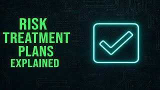 Risk Treatment Plans Explained | Accept, Transfer, Mitigate, or Avoid