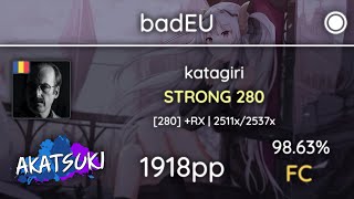 [10.98⭐] Relax | badEU | katagiri - STRONG 280 [280] +RX 98.63% 1918pp FC