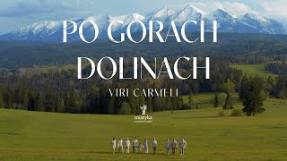 Po górach dolinach - VIRI CARMELI (official video)