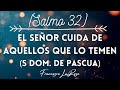 Salmo 32 - El Señor cuida de aquellos que lo temen. Aleluya - Francesca LaRosa (vídeo con letras)