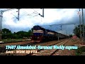 19407 ahmedabad varanasi weekly express vta wdm 3d in full speed indian railways