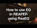 How to use EQ in REAPER using ReaEQ