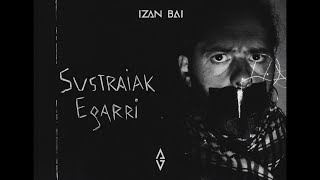 Izan Bai - Sustraiak Egarri