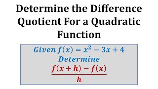 Ex 2: The Difference Quotient (Quadratic Function)