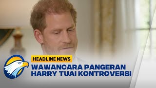 Wawancara Pangeran Harry Tuai Kontroversi