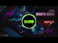 LOW BUDOTS REMIX #trending