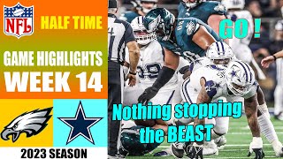 Philadelphia Eagles vs Dallas Cowboys HALF TIME [WEEK 14] | NFL Highlights 2023