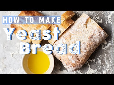 How To Make Yeast Bread How To Make Yeast Bread