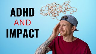 Adult ADHD: Its Impact on Your Everyday Routine