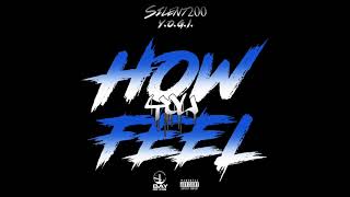 Silent200 x Y.O.G.I. - How You Feel (Official Audio) Prod by hlp