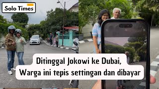 Jokowi ke Dubai ! Banyak Warga Kecele tapi Senang Meski Lihat Rumahnya