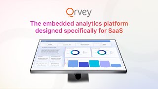 Qrvey: The Only Purpose-Built Embedded Analytics Solution for SaaS