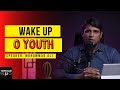 WAKE UP O YOUTH || YOUTH CLUB ||Muhammad Ali || Motivation video