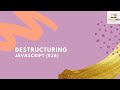 Use of Array, Object Destructuring - Javascript (ES6) | 2020