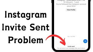 Instagram Invite Sent ProblemYou Can Send More Messages After Your Invite Is Accepted Instagram