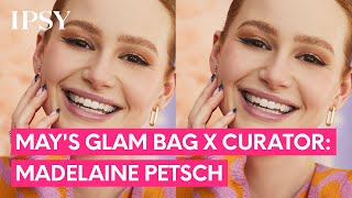 May's Glam Bag x Curator: Madelaine Petsch