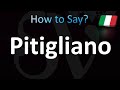 How to Pronounce ''Pitigliano'' Correctly! (Italian)