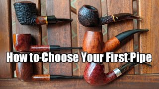 How to Choose Your First Pipe