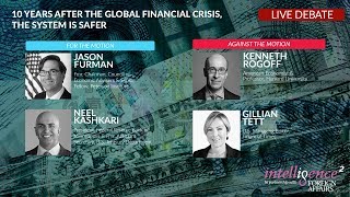 LIVE DEBATE – Ten Years After the Global Financial Crisis, the System Is Safer
