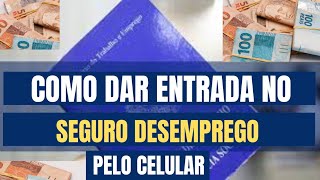 Como dar entrada no Seguro Desemprego Pelo celular