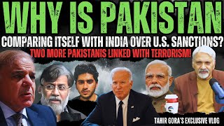 Why is Pakistan comparing itself with India over U.S.Sanctions?Two mor Pakistanis in Jihad-TahirGora