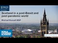 Scotland in a post-Brexit and post-pandemic world - Michael Russell MSP