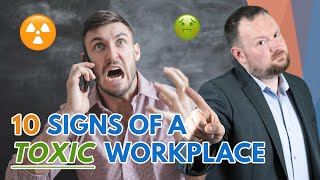 Do You Have a Toxic Workplace Culture? | 10 Surprising Signs of a Toxic Work Environment