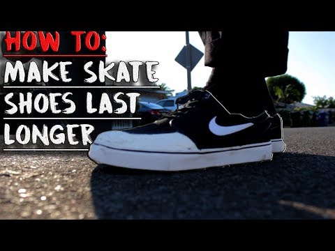 DIY: HOW TO MAKE YOUR SKATE SHOES LAST LONGER DIY: HOW TO MAKE YOUR SKATE SHOES LAST LONGER
