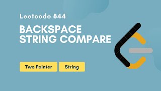 Backspace String Compare | Leetcode 844 | Two Pointer | String