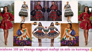 Jionee Mishono 100 Mizuri Magauni Ya Solo Za kumwaga||Hottest Short Ankara/Kente Style Inspiration