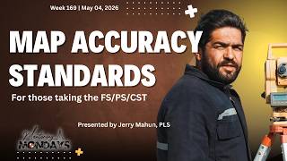 Week 169: Map Accuracy Standards - For those taking the FS/PS/CST