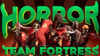 Team Fortress 2 And HORROR