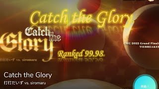 [Cytoid手元/6min]Catch the Glory Ranked 99.98