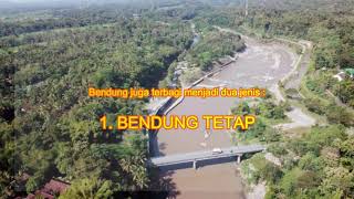 PERBEDAAN BENDUNG (WEIR) DAN BENDUNGAN (DAM)