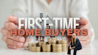 Unlocking the Canadian First-Time Home Buyers Savings Account: What you need to know!