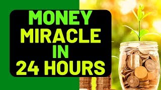 EXPECT A FINANCIAL MIRACLE IN 24 HOURS - FINANCIAL MONEY MIRACLE PRAYER