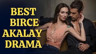 Top 6 Best Birce Akalay Drama that you won't miss