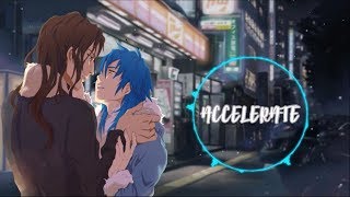 ★Nightcore - Accelerate (Deeper Version)