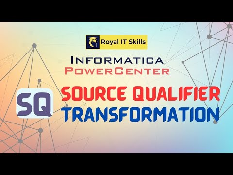 Informatica PowerCenter Source Qualifier Transformation Royal IT Skills