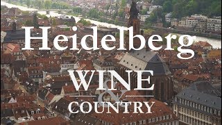 The Wineries of Heidleberg, Germany | Wine \u0026 Country