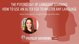 How to Use an Alter Ego to Master Any Language? - Stefani Kostadinova | PGO 2023