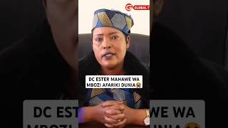 😭SIMANZI: DC ESTER MAHAWE AFARIKI DUNIA 😭💔🖤 #globaltv #breaking #shortsvideo #viralvideo #trending